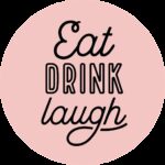 Eat Drink Laugh